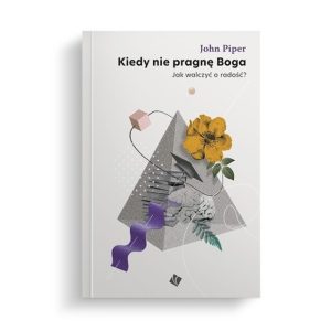 Kiedy nie pragnę Boga