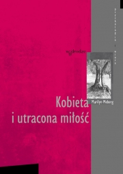 Kobieta i utracona miłość