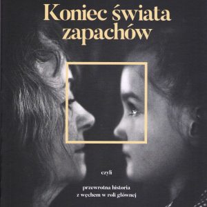 Koniec świata zapachów