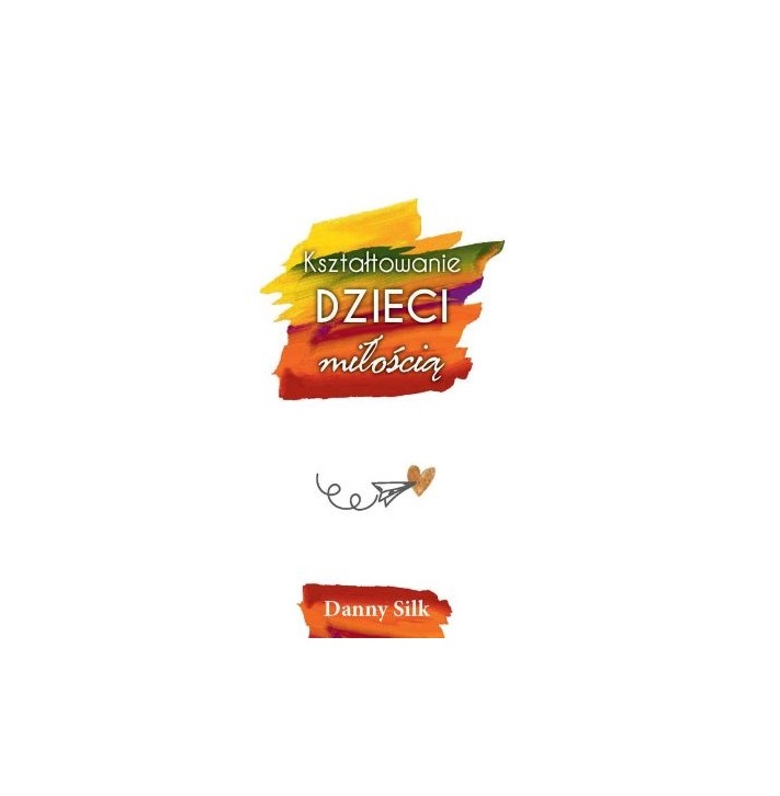 Kształtowanie dzieci miłością