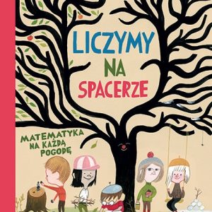Liczymy na spacerze – matematyka na każdą pogodę