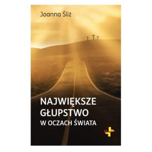 Największe głupstwo w oczach świata