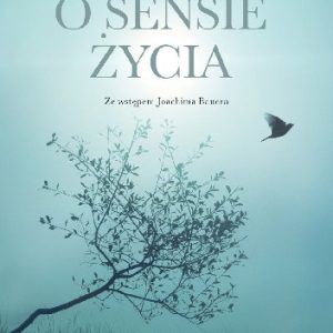 O sensie życia