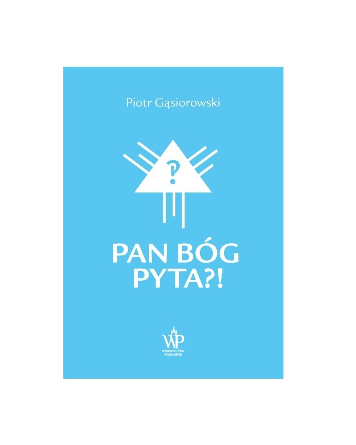 Pan Bóg pyta?!