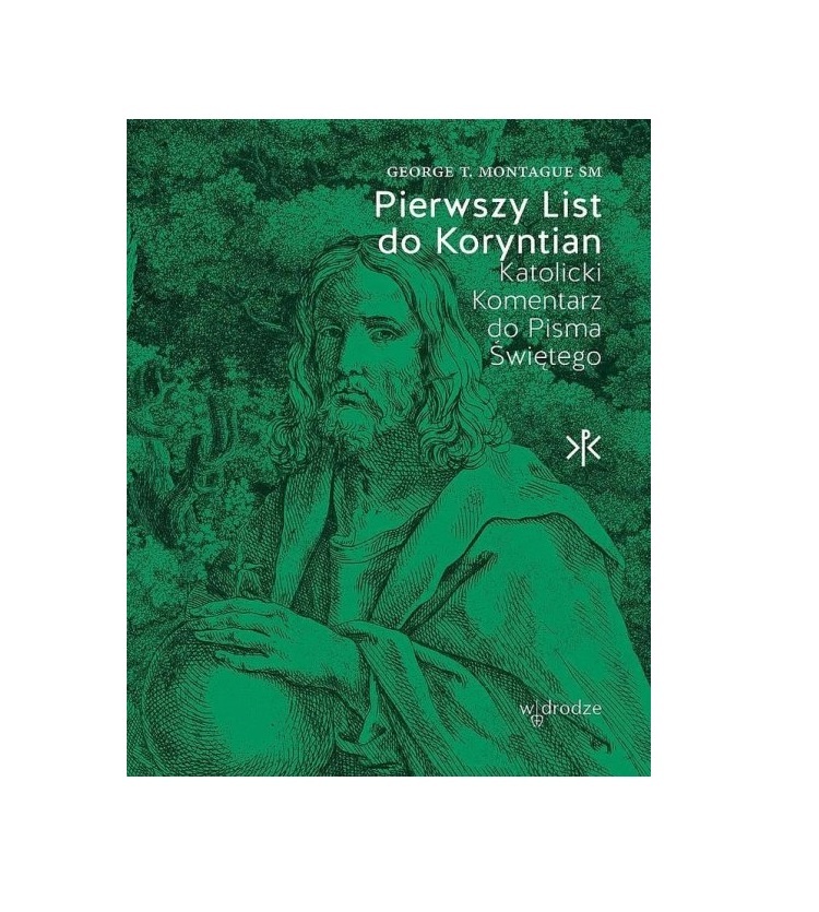 Pierwszy List do Koryntian. Katolicki komentarz