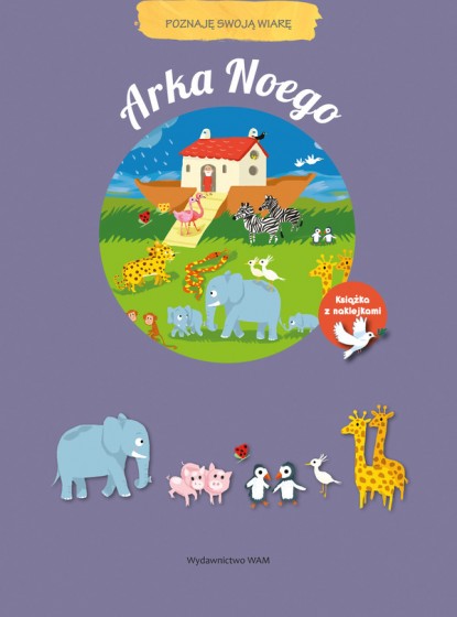 Poznaję swoją wiarę – Arka Noego