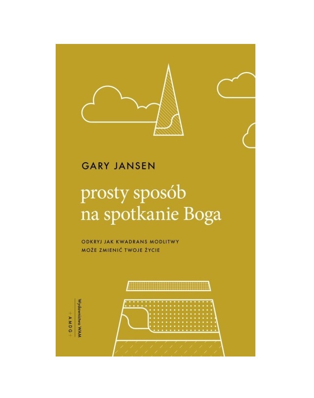 Prosty sposób na spotkanie Boga