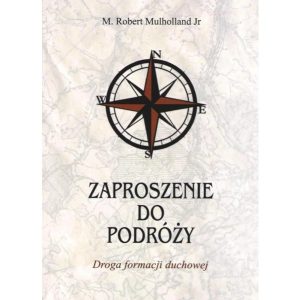 Zaproszenie do podróży. Droga formacji duchowej