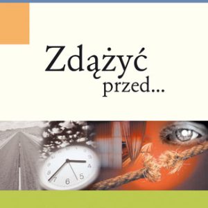 Zdążyć przed…